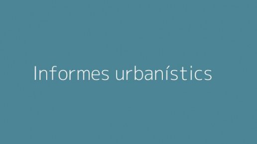 Informes urbanístics